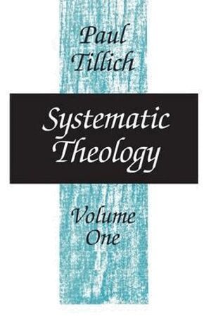 Paul Tillich - Systematic Theology, Häftad