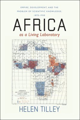 Helen Tilley - Africa as a Living Laboratory, Häftad