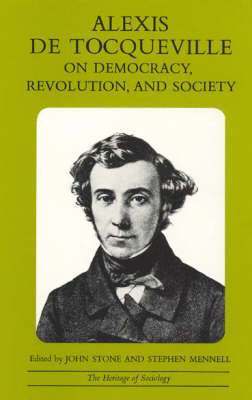 Alexis de Tocqueville on Democracy, Revolution, and Society 1