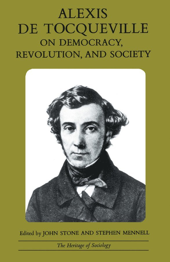 Alexis de Tocqueville on Democracy, Revolution, and Society 1