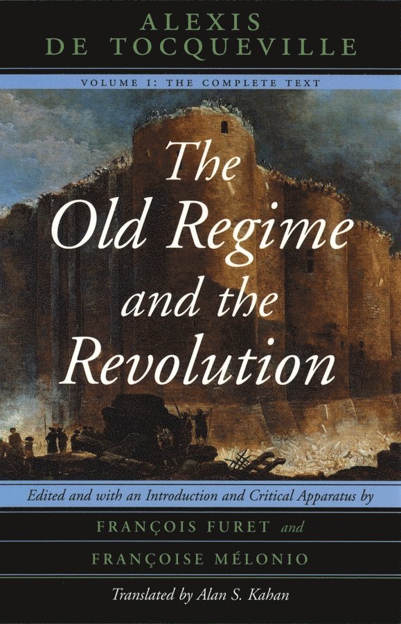 The Old Regime and the Revolution, Volume I 1