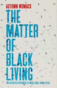 bokomslag The Matter of Black Living