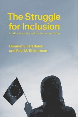 Elisabeth Ivarsflaten, Paul M. Sniderman - Struggle for Inclusion, Häftad
