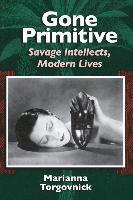 Gone Primitive  Savage Intellects, Modern Lives 1