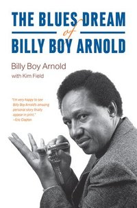 bokomslag The Blues Dream of Billy Boy Arnold