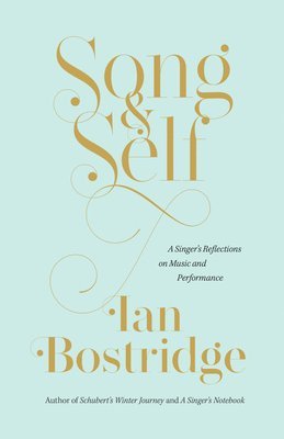 Song and Self: A Singer's Reflections on Music and Performance 1