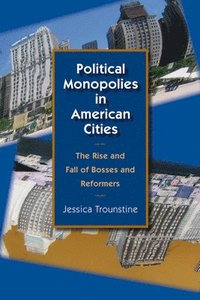 bokomslag Political Monopolies in American Cities