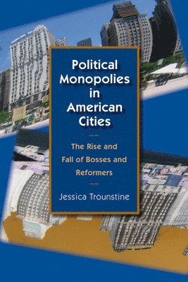 bokomslag Political Monopolies in American Cities