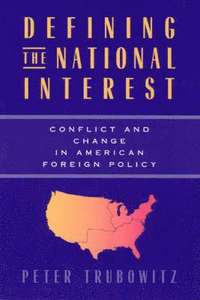 bokomslag Defining the National Interest