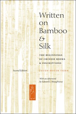 Tsuen-Hsuin Tsien - Written on Bamboo and Silk, Häftad