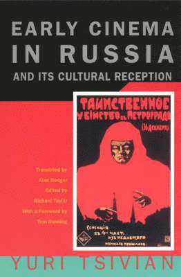 Early Cinema in Russia and Its Cultural Reception 1