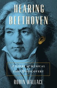 bokomslag Hearing Beethoven