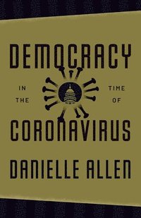bokomslag Democracy in the Time of Coronavirus