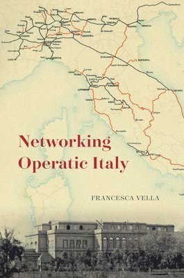 Francesca Vella - Networking Operatic Italy, Inbunden