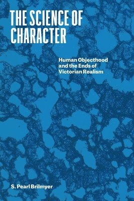 S. Pearl Brilmyer - Science of Character, Inbunden