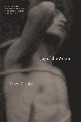 Drew Daniel - Joy of the Worm, Häftad