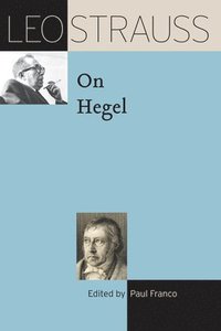 bokomslag Leo Strauss on Hegel