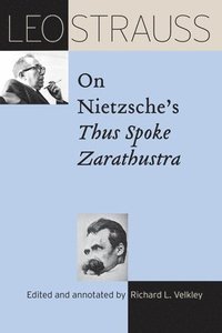 bokomslag Leo Strauss on Nietzsche's &quot;Thus Spoke Zarathustra&quot;