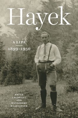 Bruce Caldwell, Hansjoerg Klausinger - Hayek, Inbunden