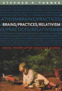 bokomslag Brains/Practices/Relativism