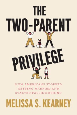 The Two-Parent Privilege 1