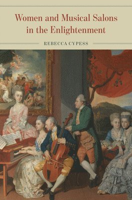 bokomslag Women and Musical Salons in the Enlightenment