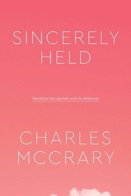 Charles McCrary - Sincerely Held, Inbunden