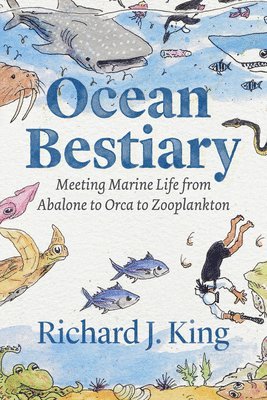 Richard J. King - Ocean Bestiary, Inbunden