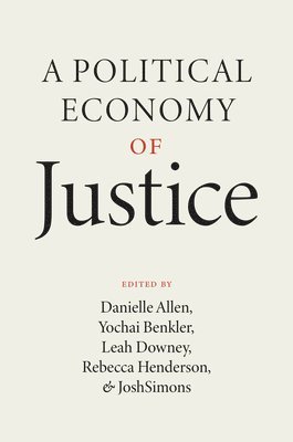 bokomslag A Political Economy of Justice