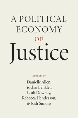 bokomslag A Political Economy of Justice