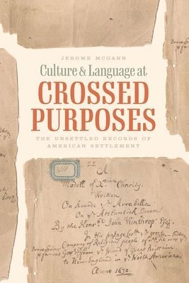 Jerome McGann - Culture and Language at Crossed Purposes, Inbunden