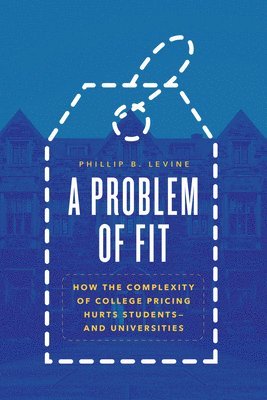 Phillip B. Levine, Phillip B Levine - Problem of Fit, Häftad