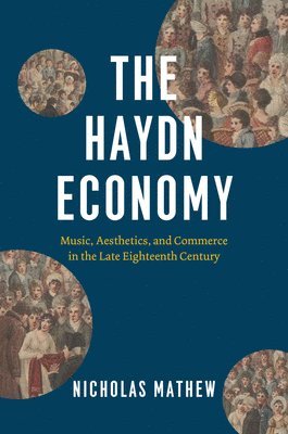 Nicholas Mathew - Haydn Economy, Inbunden