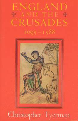 bokomslag England and the Crusades, 1095-1588