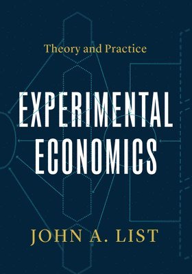 John A. List - Experimental Economics, Häftad