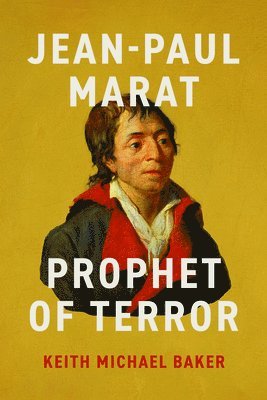 Jean-Paul Marat: Prophet of Terror 1