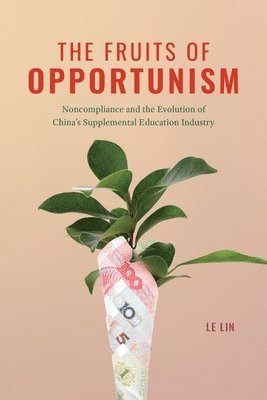 Le Lin - Fruits of Opportunism, Inbunden