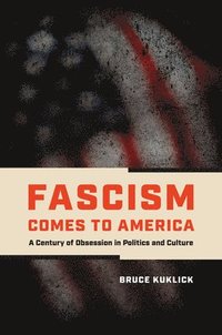 bokomslag Fascism Comes to America