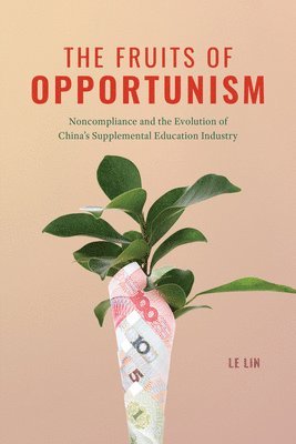 Le Lin - Fruits of Opportunism, Häftad