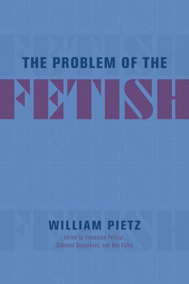 The Problem of the Fetish 1