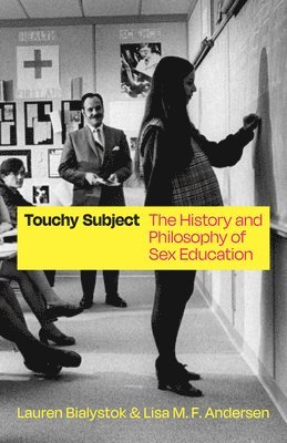 Lauren Bialystok, Lisa M. F. Andersen - Touchy Subject, Häftad