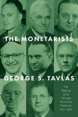 George S. Tavlas - Monetarists, Inbunden