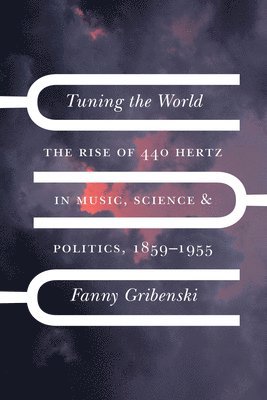 Fanny Gribenski - Tuning the World, Inbunden