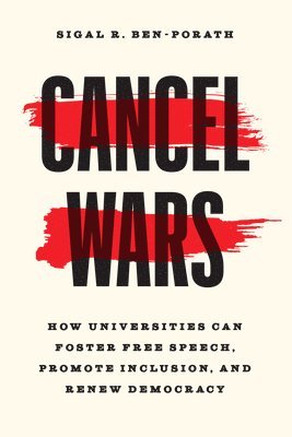 Sigal R. Ben-Porath - Cancel Wars, Häftad