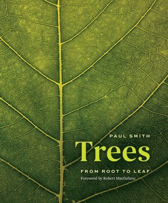 Paul Smith - Trees: From Root to Leaf, Inbunden