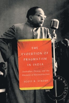 bokomslag The Evolution of Pragmatism in India