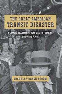 bokomslag The Great American Transit Disaster