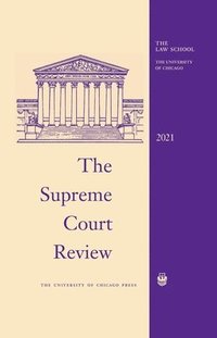 bokomslag The Supreme Court Review, 2021: Volume 2021