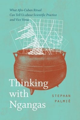 Stephan Palmié - Thinking with Ngangas, Inbunden