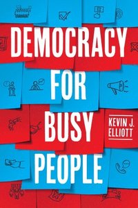 bokomslag Democracy for Busy People
